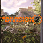 E3 2018: Ubisoft anuncia Tom Clancy’s The Division 2 para 2019. The Division 2