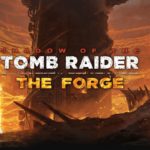 Shadow of the Tomb Raider: DLC The Forge chega em novembro Shadow of the Tomb Raider - DLC - The Forge