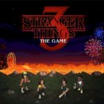 Stranger Things 3: The Game será lançado em 4 de julho Lançamento Stranger THings 3